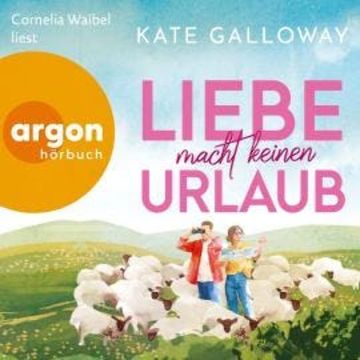 Liebe macht keinen Urlaub (Ungekürzte Lesung) audiobook, Kate Galloway