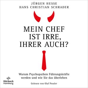 Mein Chef ist irre − Ihrer auch?, Jürgen Hesse