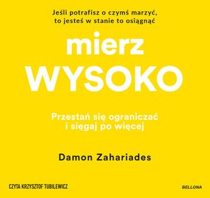 Mierz wysoko, Damon Zahariades