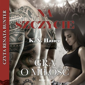 Na szczycie. Gra o miłość audiobook, K.N. Haner