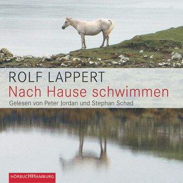 Nach Hause schwimmen audiobook, Rolf Lappert