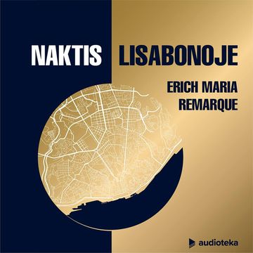 NAKTIS LISABONOJE, Erich Maria Remarque
