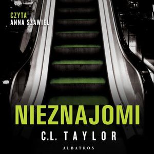 Nieznajomi, C.L. Taylor