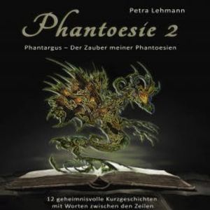 Phantoesie 2: Phantargus - Der Zauber meiner Phantoesien, Petra Lehmann