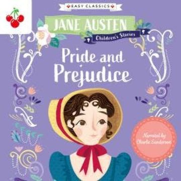 Pride and Prejudice - Jane Austen Children's Stories (Easy Classics) (Unabridged) audiobook, Jane Austen