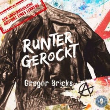 Runtergerockt audiobook, Gregor Bricks