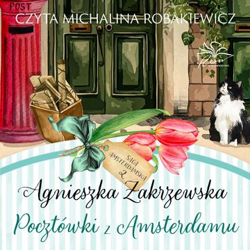 Pocztówki z Amsterdamu. Saga amsterdamska. Tom 2 audiobook, Agnieszka Zakrzewska