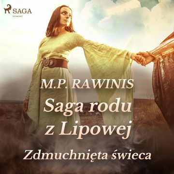 Saga rodu z Lipowej 19: Zdmuchnięta świeca audiobook, Marian Piotr Rawinis