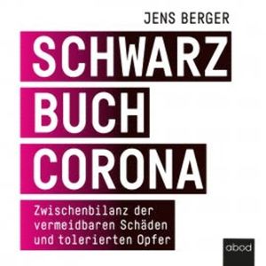 Schwarzbuch Corona, Jens Berger