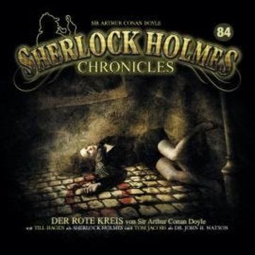 Sherlock Holmes Chronicles, Folge 84: Der rote Kreis audiobook, Sir Arthur Conan Doyle