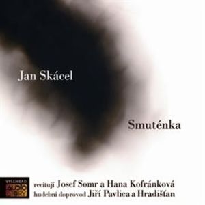 Smuténka, Jan Skácel