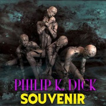 Souvenir audiobook, Philip K. Dick