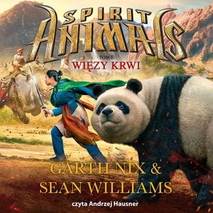 Spirit Animals. Tom 3. Więzy krwi, Garth Nix, Sean Williams