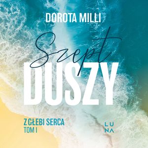 Szept duszy, Dorota Milli