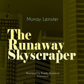 The Runaway Skyscraper audiobook, Murray Leinster