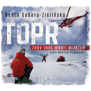 TOPR. Żeby inni mogli przeżyć audiobook, Beata Sabała-Zielińska