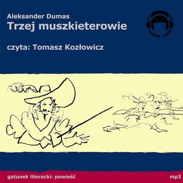 Trzej muszkieterowie audiobook, Aleksander Dumas