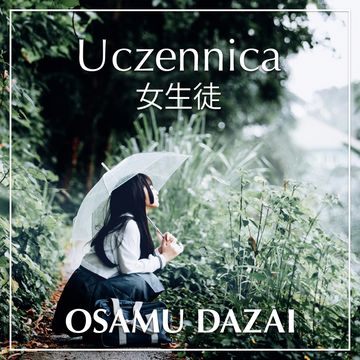 Uczennica, Osamu Dazai