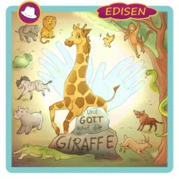 Und Gott schuf die Giraffe audiobook, EDISEN