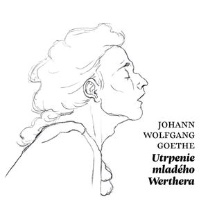 Utrpenie mladého Werthera, Johann Wolfgang Goethe