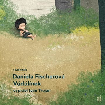 Vúdúlínek audiobook, Daniela Fischerová