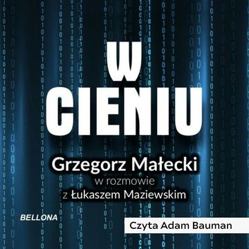 W cieniu. Kulisy wywiadu III RP audiobook, Grzegorz Małecki, Łukasz Maziewski
