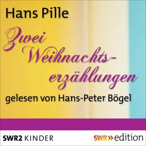 Weihnachtserzählungen, Hans Pille