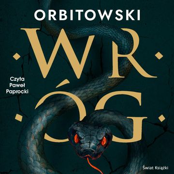 Wróg audiobook, Łukasz Orbitowski