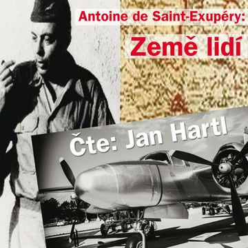Antoine de Saint–Exupéry: Země lidí audiobook, Antoine de Saint-Exupéry