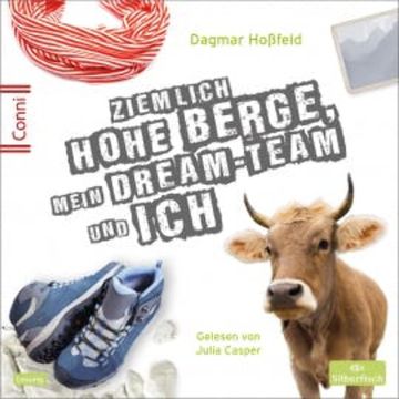 Ziemlich hohe Berge, mein Dream-Team und ich audiobook, Dagmar Hoßfeld