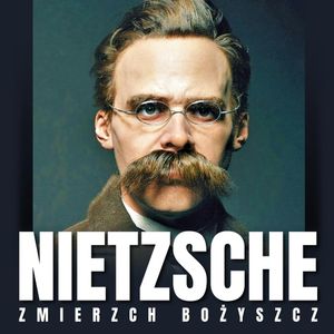 Zmierzch bożyszcz, czyli jak filozofuje się młotem, Fryderyk Nietzsche
