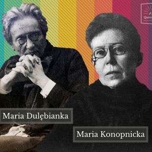 #4 Konopnicka i Dulębianka, Queerstorie