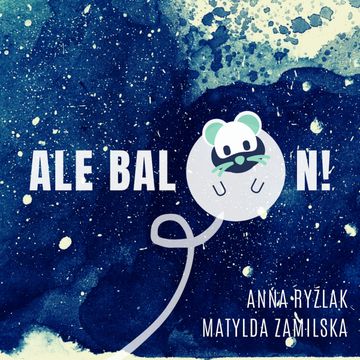 Ale balon! audiobook, Anna Ryźlak
