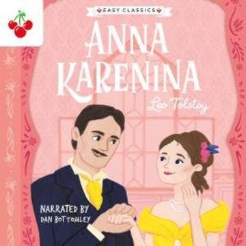Anna Karenina - The Easy Classics Epic Collection (Unabridged) audiobook, Leo Tolstoy