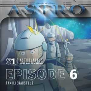ASTRO S1 - Episode 06 - Familienausflug, Martin Wintersberger