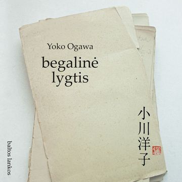 BEGALINĖ LYGTIS, Yōko Ogawa
