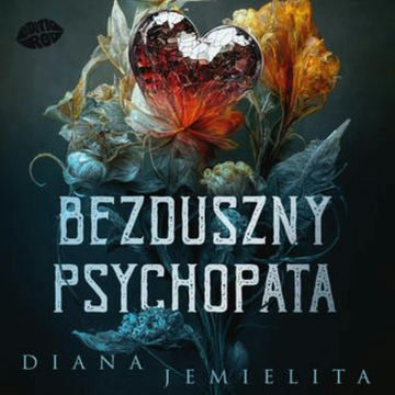 Bezduszny psychopata audiobook, Diana Jemielita