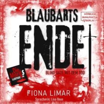 Blaubarts Ende - Blind Date mit dem Tod, Band 4 (ungekürzt) audiobook, Fiona Limar