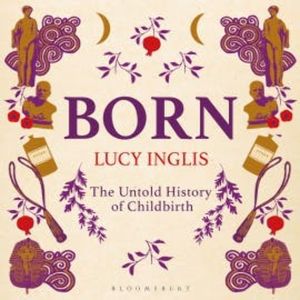 Born, Lucy Inglis
