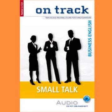 Business-Englisch lernen Audio Sonderedition - Small Talk audiobook, Carol Scheunemann