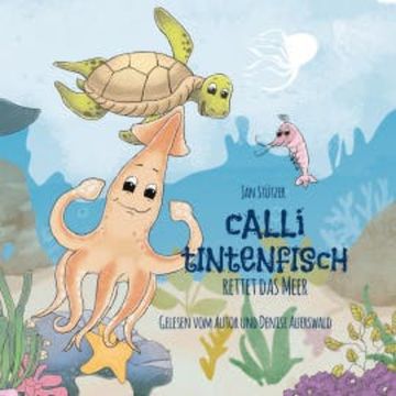Calli Tintenfisch rettet das Meer audiobook, Jan Stützer