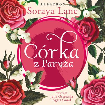 Córka z Paryża. Utracone córki. Tom 5 audiobook, Soraya Lane