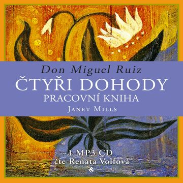 Čtyři dohody – pracovní kniha audiobook, Don Miguel Ruiz, Janet Mills