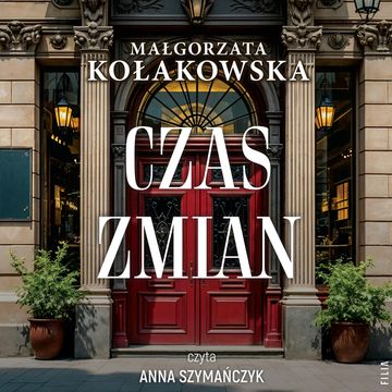 Czas zmian audiobook, Małgorzata Kołakowska