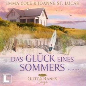 Das Glück eines Sommers - Outer Banks Saga, Band 1 (ungekürzt), Emma Cole, Joanne St. Lucas