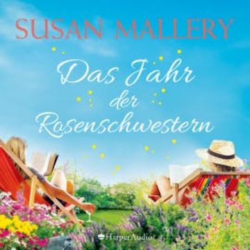 Das Jahr der Rosenschwestern (ungekürzt) audiobook, Susan Mallery