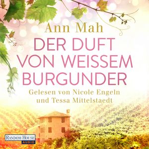 Der Duft von weißem Burgunder, Ann Mah
