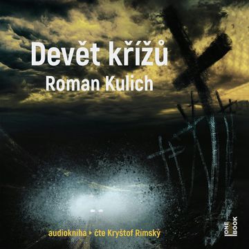 Devět křížů audiobook, Roman Kulich