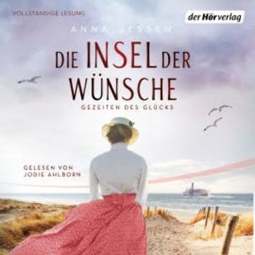 Die Insel der Wünsche - Gezeiten des Glücks audiobook, Anna Jessen