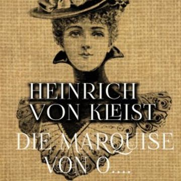 Die Marquise von O.... audiobook, Heinrich von Kleist